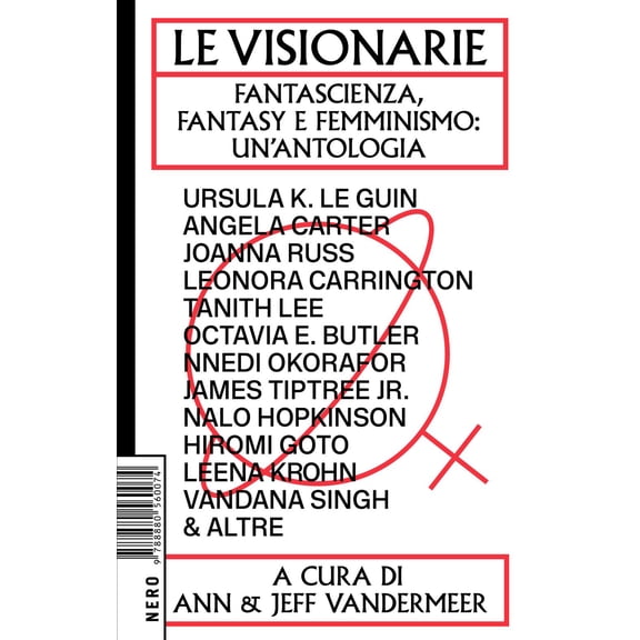 Veronica Raimo,Jeff VanderMeer,Ann Vander Le visionarie. Fantascienza, fantasy e f (Paperback)
