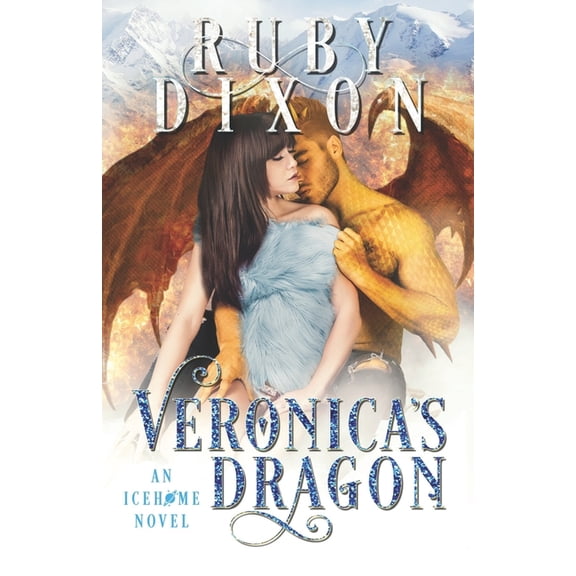 Icehome Veronica's Dragon: A SciFi Alien Romance, Book 2, (Paperback)