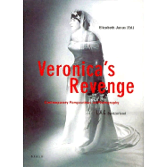 Pre-Owned Veronica's Revenge: Contemporary Perspectives on Photography (Hardcover) 3931141780 9783931141783