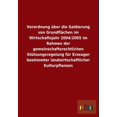 thumbnail image 1 of Verordnung Uber Die Saldierung Von Grundflachen Im Wirtschaftsjahr 2004/2005 Im Rahmen Der Gemeinschaftsrechtlichen Stutzungsregelung Fur Erzeuger Bes (Paperback), 1 of 1