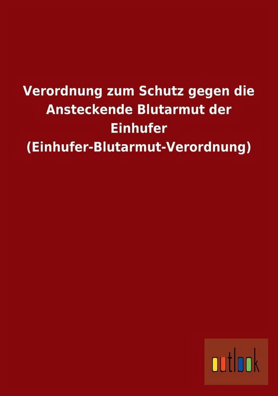 Verordnung Zum Schutz Gegen Die Ansteckende Blutarmut Der Einhufer (Einhufer-Blutarmut-Verordnung)