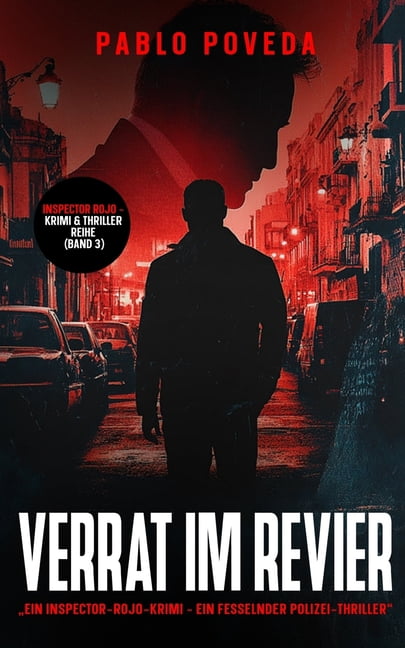Verrat im Revier: Ein Inspector-Rojo-Krimi - Ein fesselnder Polizei-Thriller voller Spannung und dunkler Geheimnisse, (Paperback)