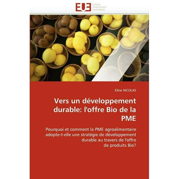 Omn.Univ.Europ.: Vers Un Développement Durable: L''offre Bio de la Pme (Paperback)