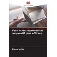 thumbnail image 1 of Vers un entrepreneuriat coopératif plus efficace, (Paperback), 1 of 1