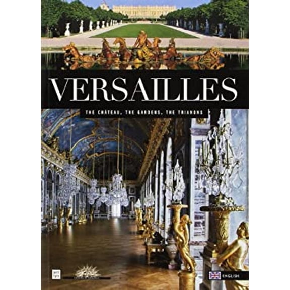Pre-Owned VERSAILLES (ANG): LE CHATEAU, LE PARC, LE DOMAINE DE TRIANON, 9782854955309, 2854955307, Paperback,
