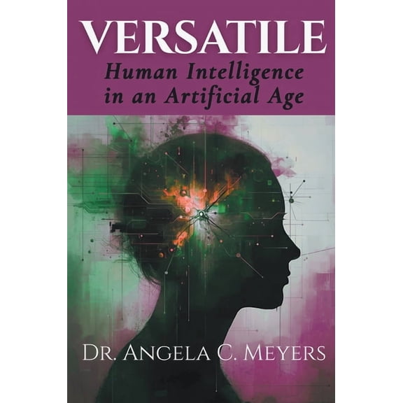 Versatile: Human Intelligence in an Artificial Age, (Paperback)