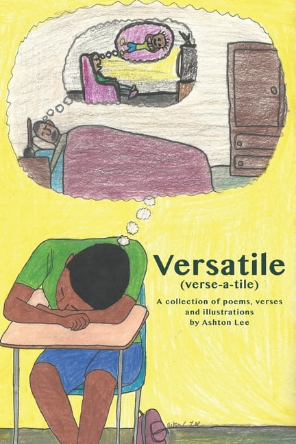 Versatile (verse-a-tile) : A collection of poems, lyrics and illustrations (Paperback)