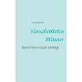 thumbnail image 1 of Verschüttetes Wasser: Band I Vom Glück verfolgt, (Paperback), 1 of 1