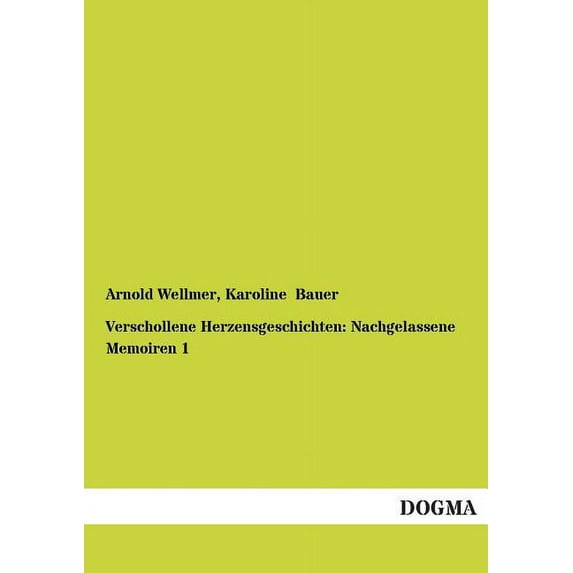 Verschollene Herzensgeschichten : Nachgelassene Memoiren 1 (Paperback)
