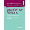 thumbnail image 1 of Verschuldet Zum Arbeitsamt: Empirische Und Theoretische Grundlagen, Beratung Und Intervention, (Paperback), 1 of 1