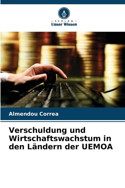 Verschuldung und Wirtschaftswachstum in den Ländern der UEMOA, (Paperback)