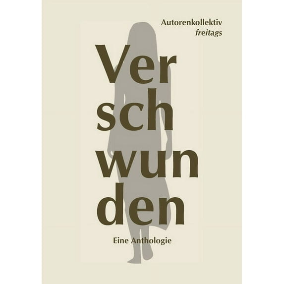 Verschwunden: Eine Anthologie, (Paperback)