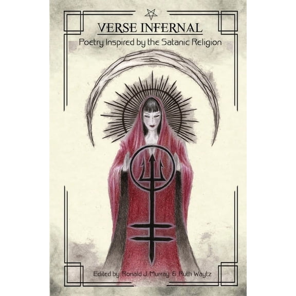 Verse Infernal: Poetry Inspired by the Satanic Religion (Paperback)