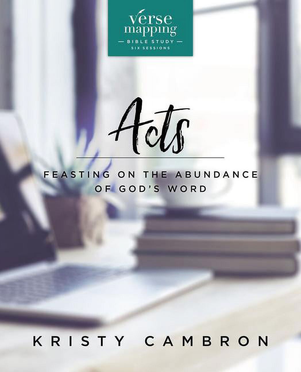 Verse Mapping Verse Mapping Acts Bible Study Guide: Feasting on the Abundance of God's Word, (Paperback)