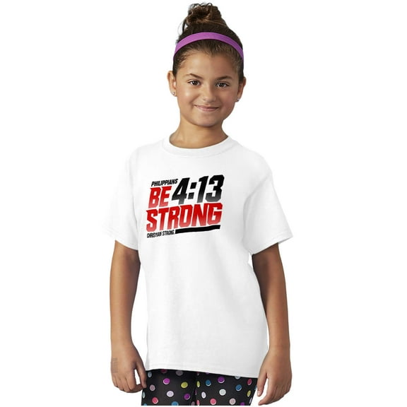 Verse Philippians 4:13 Be Strong Crewneck T Shirts Boy Girl Teen Brisco Brands S