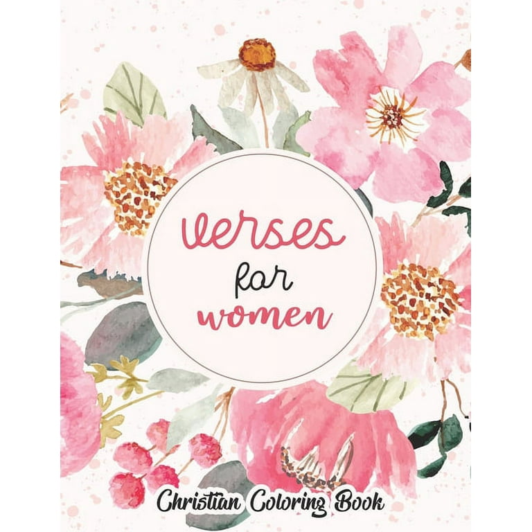 Verses For Women A Christian Coloring Book: Bible Verse Coloring