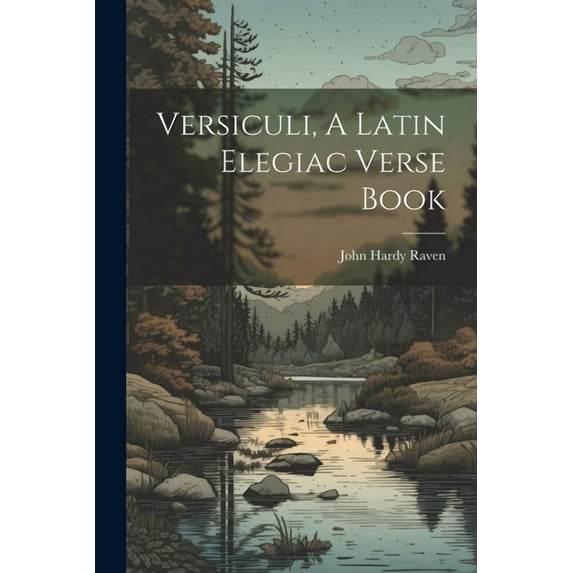 Versiculi, A Latin Elegiac Verse Book (Paperback)