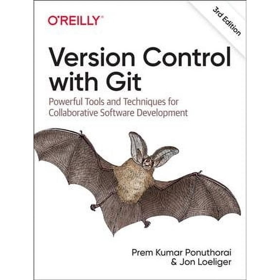 Version Control with Git: Powerful Tools and Techniques for Collaborative Software Development (Paperback)