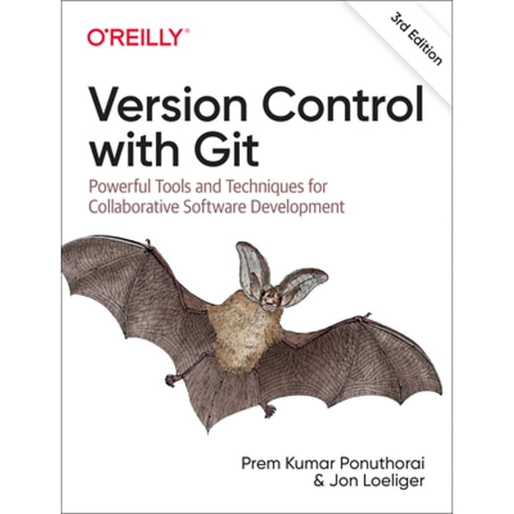 Pre-Owned Version Control with Git: Powerful Tools and Techniques for Collaborative Software Development, 9781492091196, 1492091197, Paperback, 3 edition