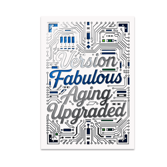 Version Fabulous Aging Upgraded - Tech Humor Enthusiast - 13x19 Poster Print
