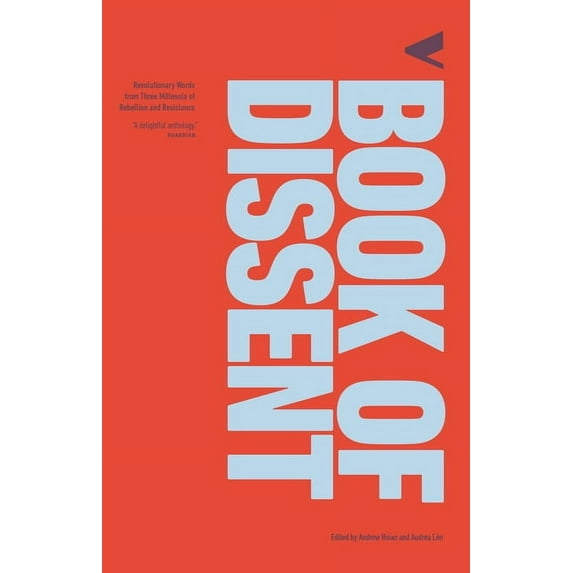 Verso Book of Dissent : Revolutionary Words from Three Millennia of Rebellion and Resistance