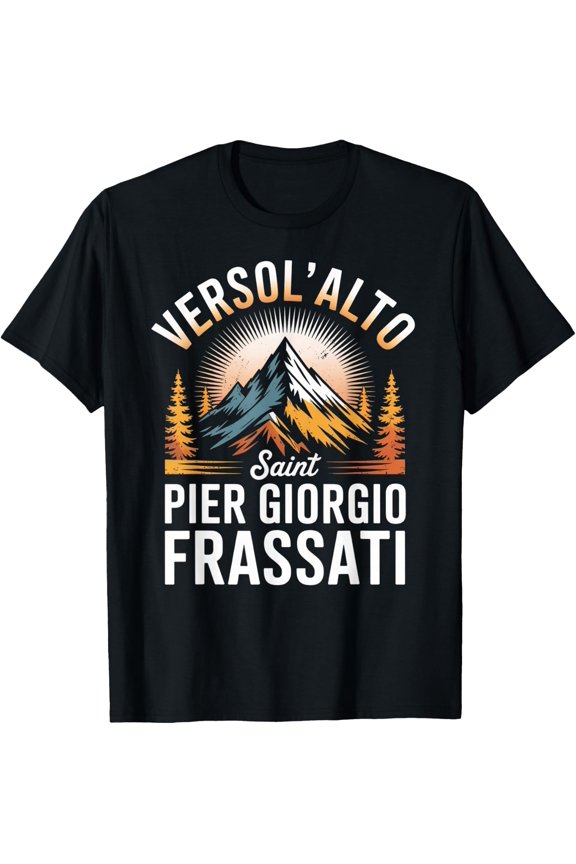 Versol Alto Faith Saint Pier Giorgio Frassati T-Shirt Size S-5XL