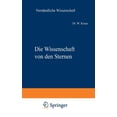 thumbnail image 1 of VerstÃ¤ndliche Wissenschaft Die Wissenschaft Von Den Sternen: Ein Ãberblick Ãber Forschungsmethoden Und -Ergebnisse Der Fixsternastronomie, Book 43, (Paperback), 1 of 1