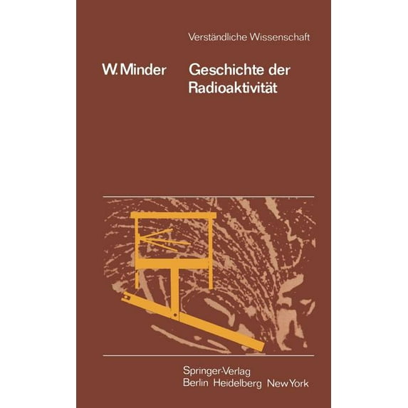 Verständliche Wissenschaft Geschichte Der Radioaktivität, Book 116, (Paperback)