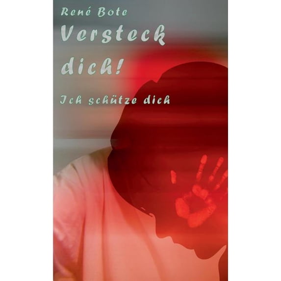 Versteck dich!: Ich schütze dich, (Paperback)