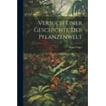 thumbnail image 1 of Versuch Einer Geschichte Der Pflanzenwelt (Paperback), 1 of 1