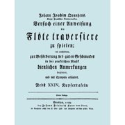 Versuch einer Anweisung die Fl te traversiere zu spielen. [Facsimile of 1789 edition.], Paperback
