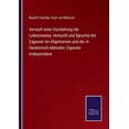 thumbnail image 1 of Versuch einer Darstellung der Lebensweise, Herkunft und Sprache der Zigeuner im Allgemeinen und der in Oesterreich leben, (Paperback), 1 of 1