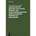 thumbnail image 1 of Versuche Mit Dem Balistischen Pendel Die Geschwindigkeiten Geschossener KÃ¶rper Zu Bestimmen, (Hardcover), 1 of 1