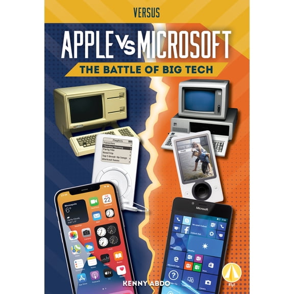 Versus (Az) Apple vs. Microsoft: The Battle of Big Tech: The Battle of Big Tech, (Hardcover)
