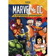 Versus Marvel vs. DC A Superhero Showdown Superhero Showdown, Hardcover