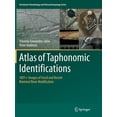 thumbnail image 1 of Vertebrate Paleobiology and Paleoanthrop Atlas of Taphonomic Identifications: 1001+ Images of Fossil and Recent Mammal Bone Modification, Book 0, (Paperback), 1 of 1