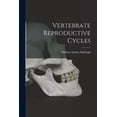 thumbnail image 1 of Vertebrate Reproductive Cycles, (Paperback), 1 of 1