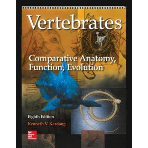 Pre-Owned Vertebrates: Comparative Anatomy, Function, Evolution (Hardcover) 1259700917 9781259700910