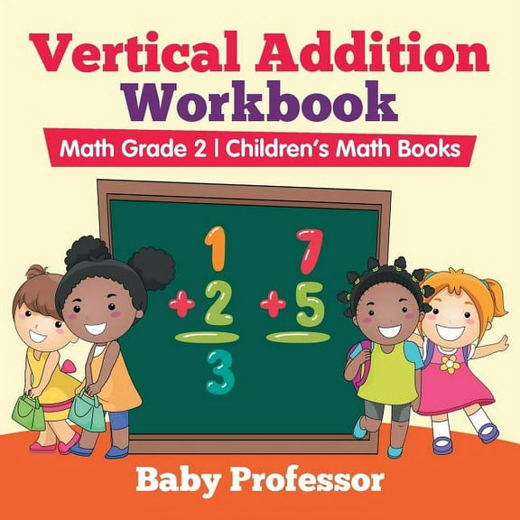 Vertical Addition Workbook Math Grade 2 Children's Math Books, (Paperback)