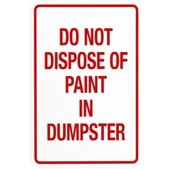 Vertical Do Not Dispose Off Paint In Dumpster Warning Sign, Metal Signs for Business Home Outdoor Indoor Road Yard Street Wall Caution Custom Decor 8 x 12 Inch