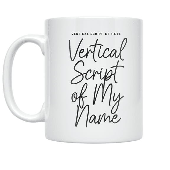 Vertical Name Script Design - Personalized Name Enthusiast - 11 oz Ceramic Coffee Mug