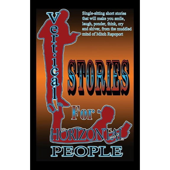 Vertical Stories for Horizontal People, (Paperback)