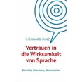 thumbnail image 1 of Vertrauen in die Wirksamkeit von Sprache: Berichte, Interviews, Rezensionen, (Paperback), 1 of 1