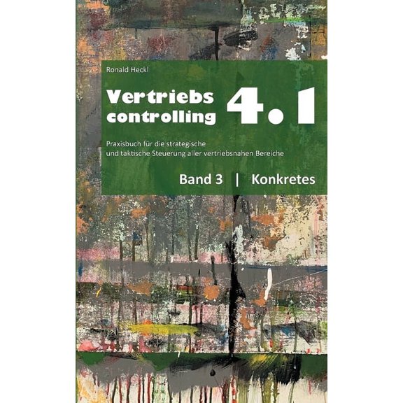 Vertriebscontrolling 4.1: Band 3 Konkretes, (Paperback)