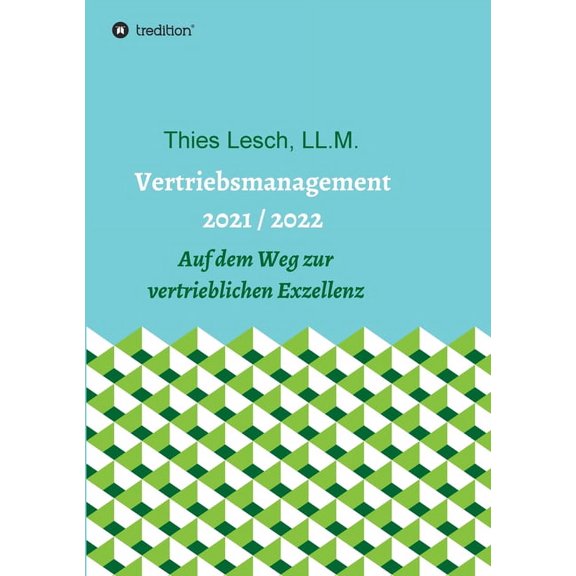 Vertriebsmanagement 2021 / 2022 : Auf dem Weg zur vertrieblichen Exzellenz (Paperback)