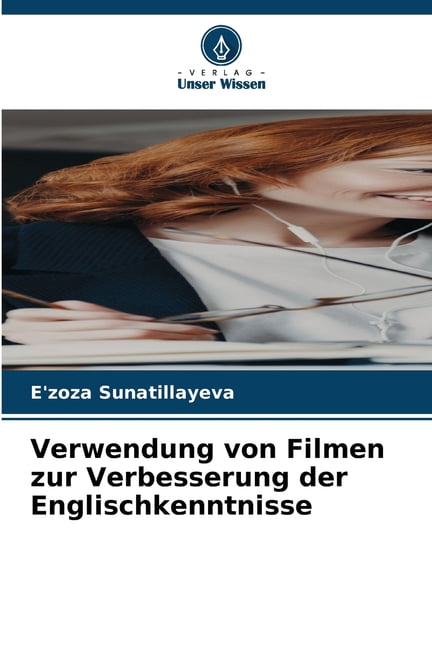 Verwendung von Filmen zur Verbesserung der Englischkenntnisse, (Paperback)