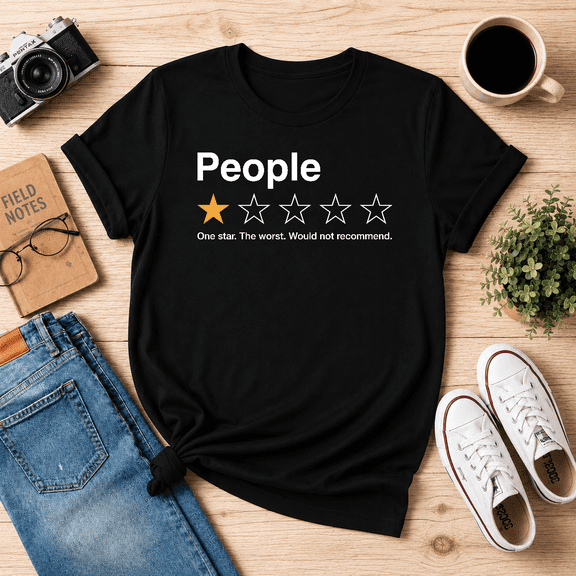 Very Bad People One Star Review Would Not Recommend Unisex T-Shirt V25826, S-5XL