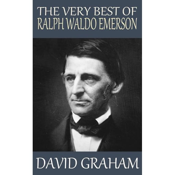 The Very Best of Ralph Waldo Emerson (Paperback)