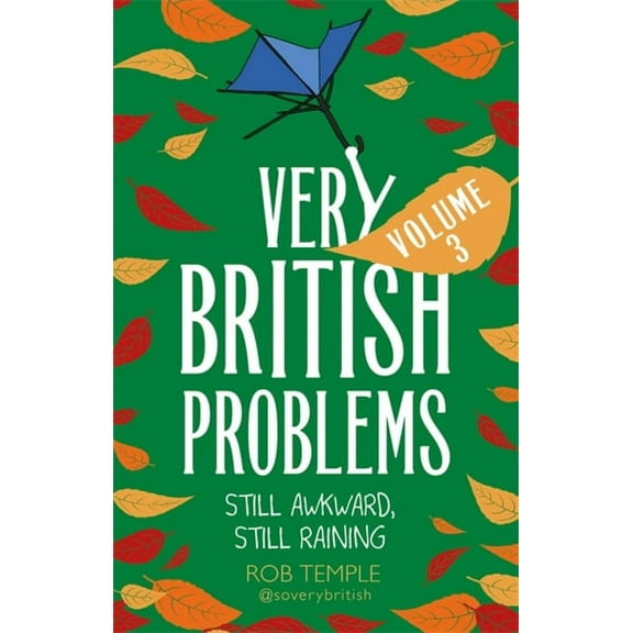 Very British Problems Volume III: Still Awkward, Still Raining, (Paperback)