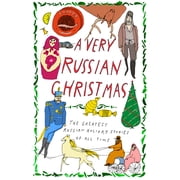 Very Christmas A Very Russian Christmas The Greatest Russian Holiday Stories of All Time, Book 1, Hardcover